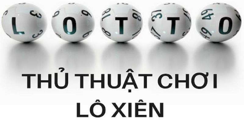 Cách chơi xiên thắng lớn