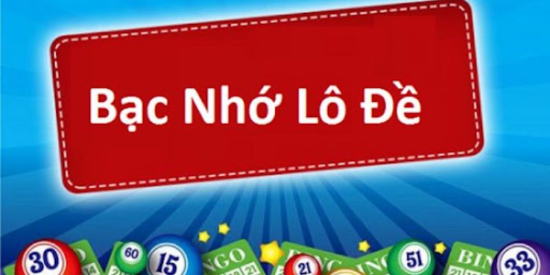 bạc nhớ lô đề